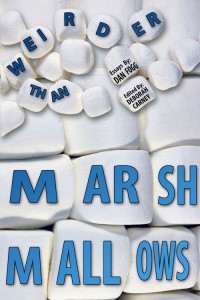 Weirder Than Marshmallows book of essays by Dan Fogg and Deborah Carney